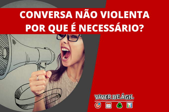 Conversa Não Violenta: Por que é necessário?