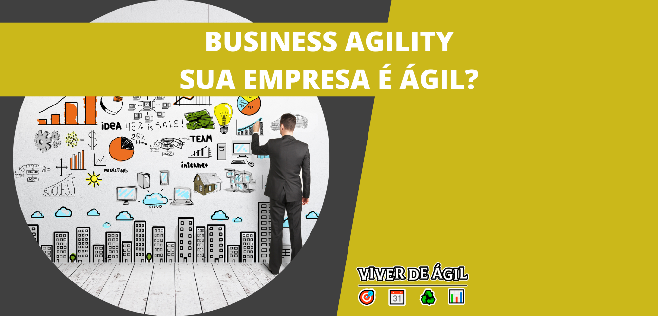 Business Agility é a capacidade que a organização tem de aprender e se manter flexível e competitivo para gerar inovações no mercado.