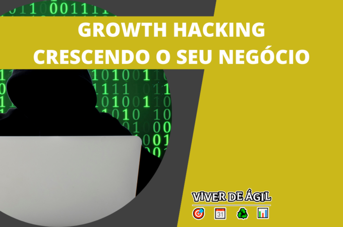 Growth Hacking: Técnicas de Crescimento do seu Negócio