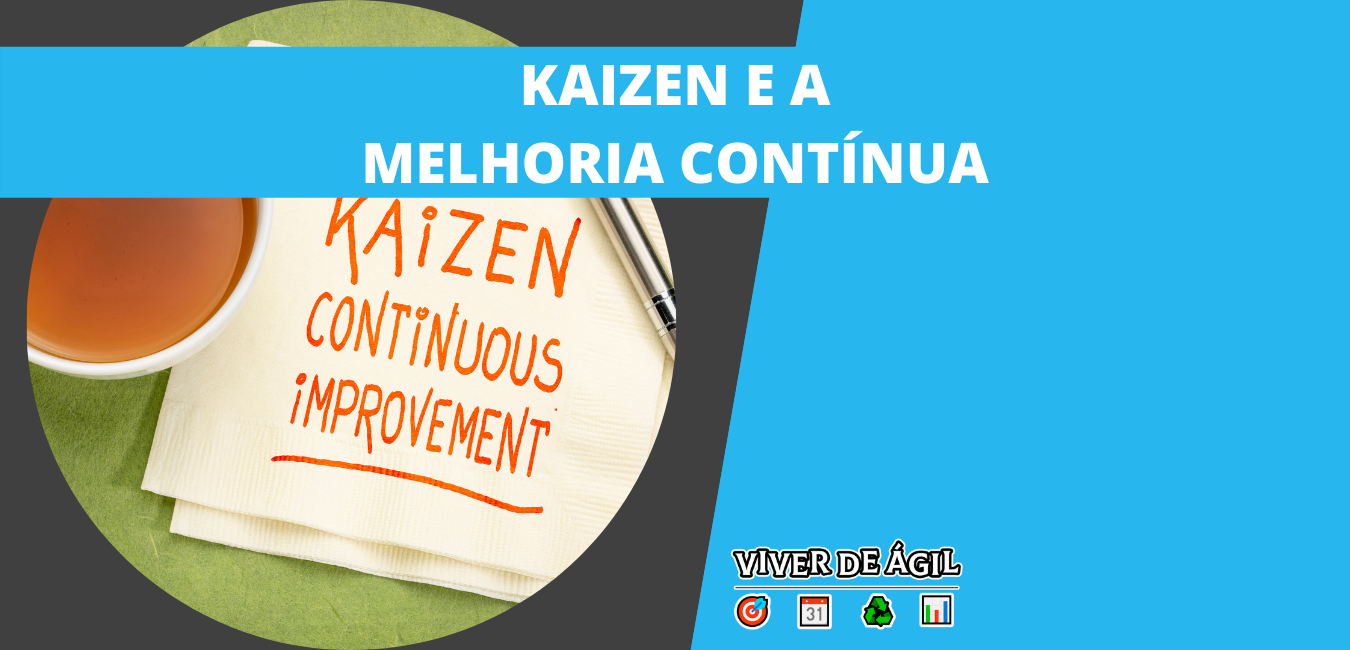 O Kaizen se refere à filosofia de práticas que podem ser utilizadas para melhoria contínua dos processos dentro de uma organização.