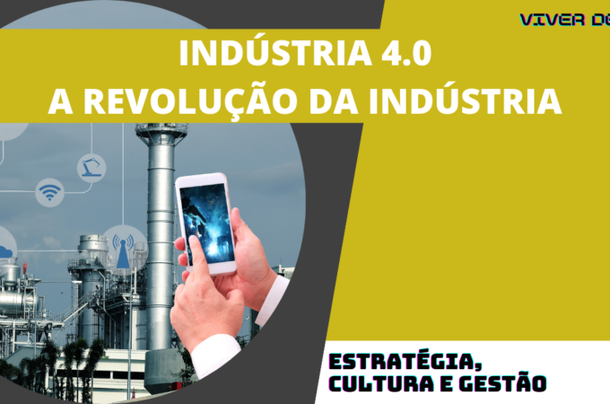Indústria 4.0 e a Revolução Industrial